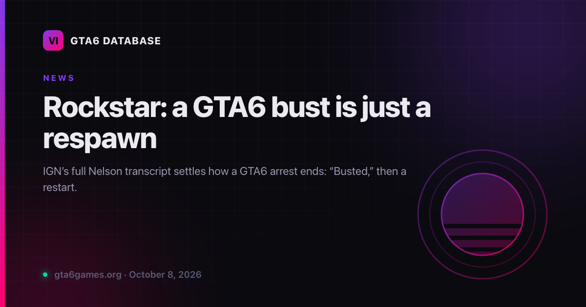 Rockstar: a GTA6 bust is just a respawn