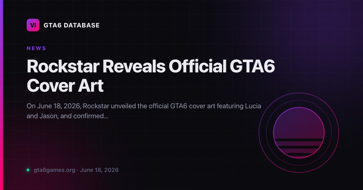 Rockstar Reveals Official GTA6 Cover Art