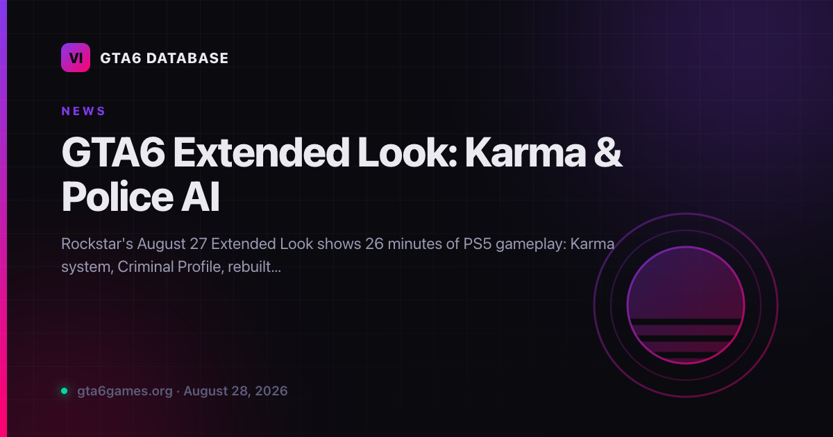 GTA6 Extended Look: Karma & Police AI