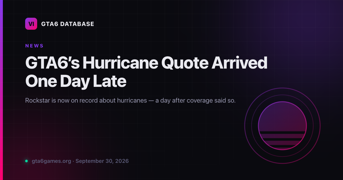 GTA6’s Hurricane Quote Arrived One Day Late