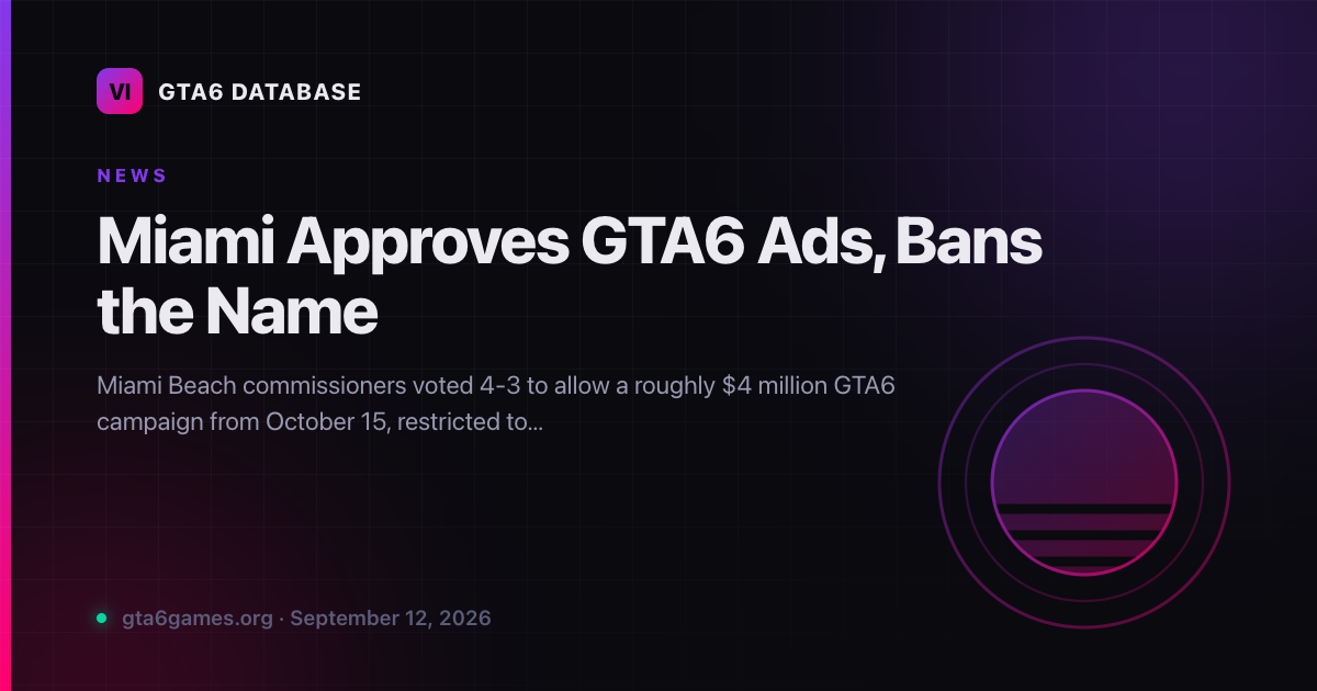 Miami Approves GTA6 Ads, Bans the Name
