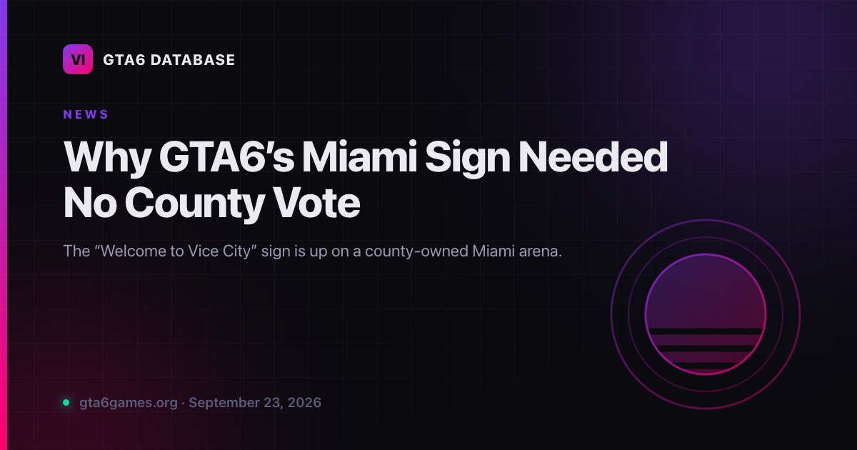 Why GTA6’s Miami Sign Needed No County Vote