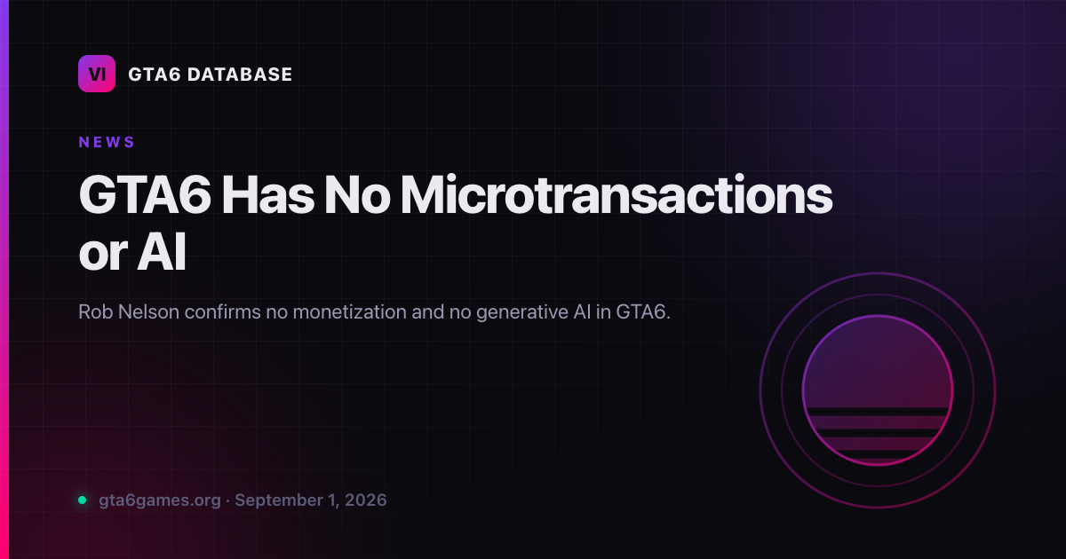 GTA6 Has No Microtransactions or AI