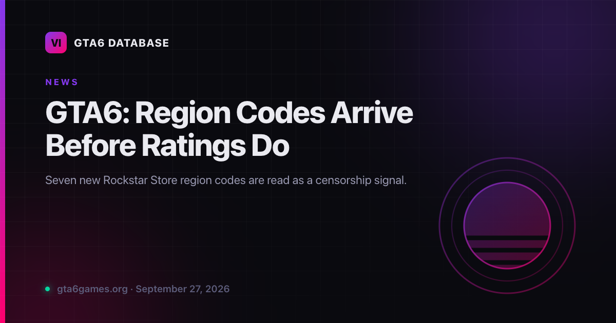 GTA6: Region Codes Arrive Before Ratings Do