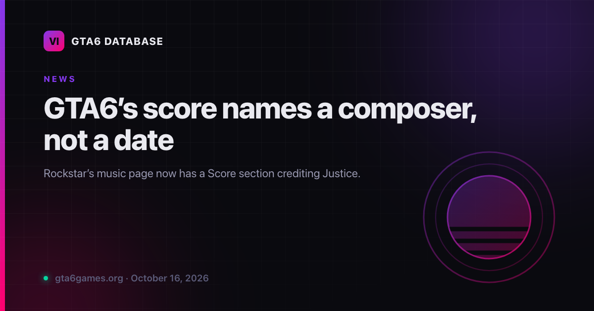 GTA6’s score names a composer, not a date