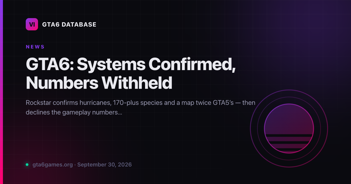 GTA6: Systems Confirmed, Numbers Withheld