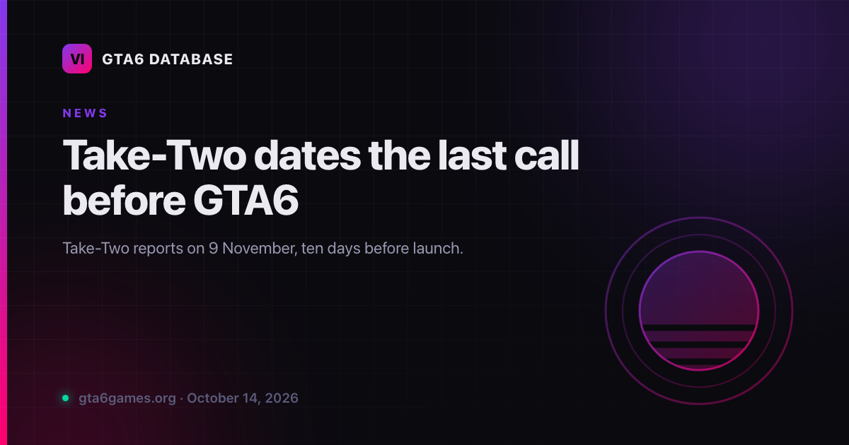 Take-Two dates the last call before GTA6